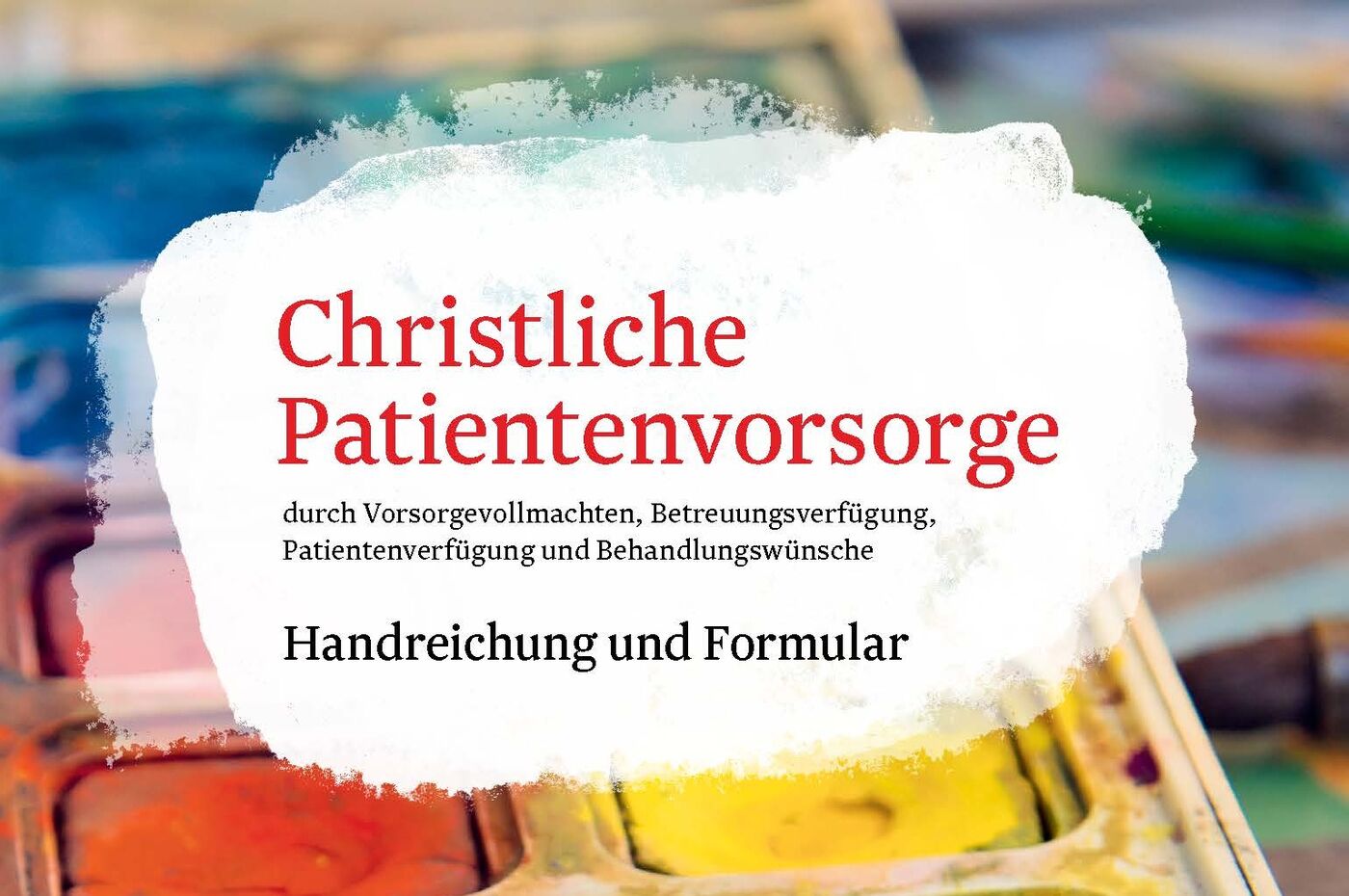 20251217 Cover Christliche Patientenvorsorge Ausschnitt Querformat.jpg